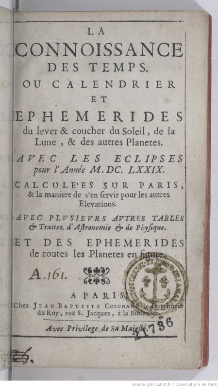 (1679-1803) La Connoissance des temps, ou Calendrier et éphémérides du lever & coucher du soleil, de la lune, & des autres planètes