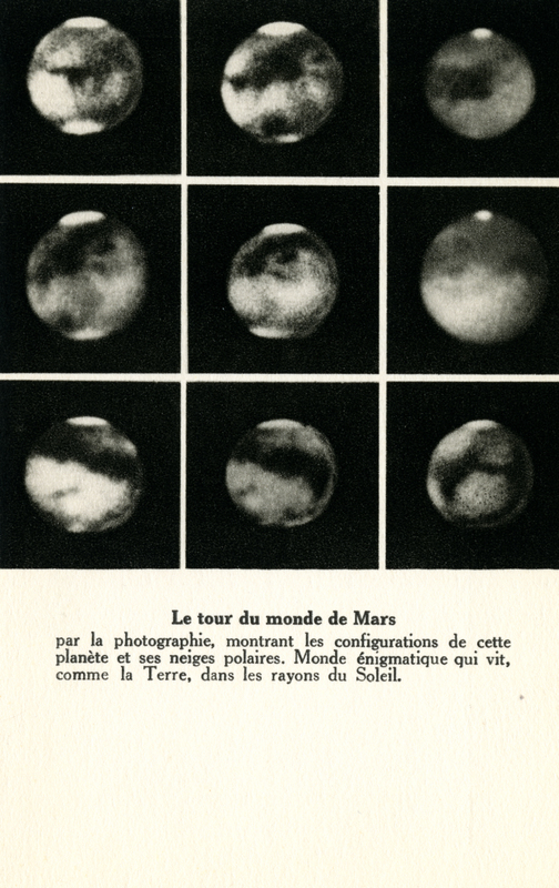 Observatoire Flammarion, Juvisy [S.-et-O.], Le tour du monde de Mars par la photographie, montrant les configurations de cette planète et ses neiges polaires. Monde énigmatique qui vit comme la Terre, dans les rayons du Soleil. (titre original)