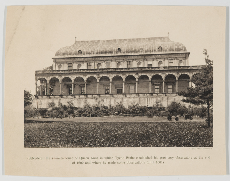 « Belvedere », the summer-house of Queen Anna in which Tycho Brahe established his provisory observatory at the end of 1600 and where he made some observations [until 1601] (titre original)