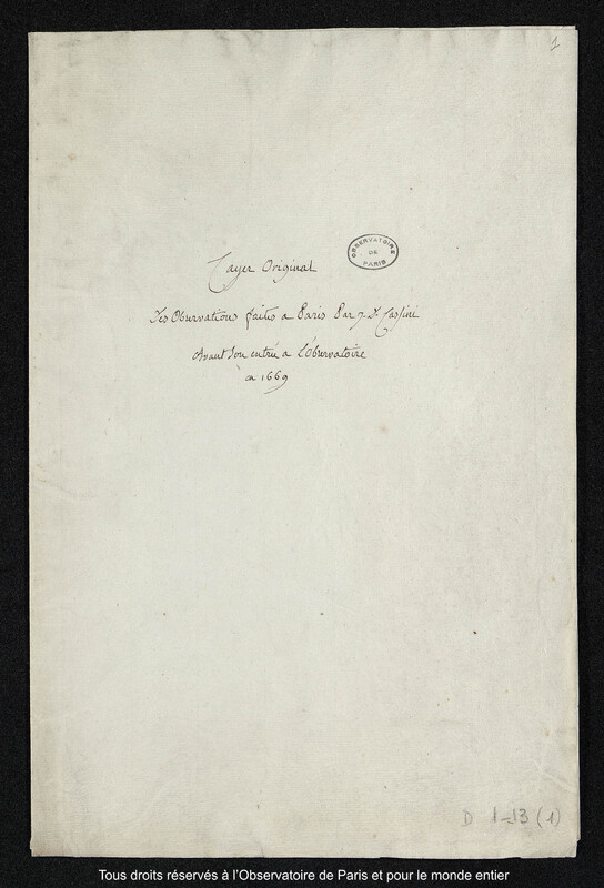 Cahier original des observations faites à Paris par J.D Cassini avant son entrée à l’Observatoire en 1669