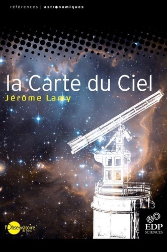 La Carte du Ciel - Histoire et actualité d'un projet scientifique international