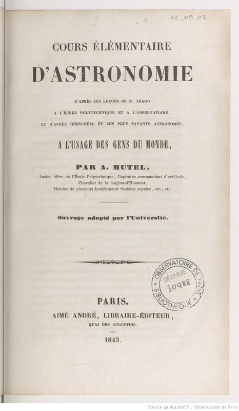 Cours élémentaire d'astronomie d'après les leçons de M. Arago à l'Ecole polytechnique et à l'Observatoire, et d'après Herschell et les plus savants astronomes