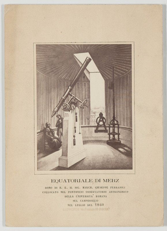 Equatoriale di Merz : Dono di S. E. il Sig. March. Giuseppe Ferrajoli, collocato nel Pontifico Observatorio Astronomico della Universita’ Romana sul Campidoglio, nel Luglio del 1860 (titre original)