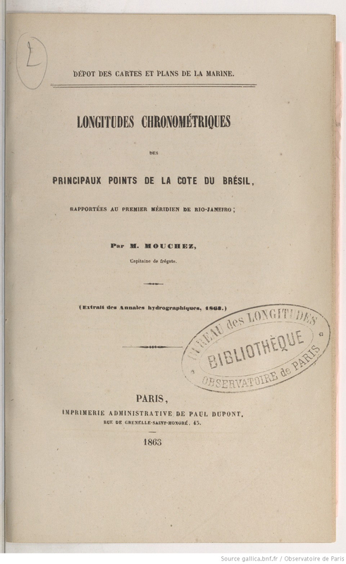 Longitudes chronométriques des principaux points de la côte du Brésil, rapportées au premier méridien de Rio-Janeiro