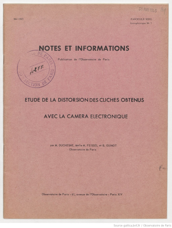 (1965) Notes et informations... Étude de la distorsion des clichés obtenus avec la caméra électronique / M. Duchesne, Mlle M. Feissel et B. Guinot