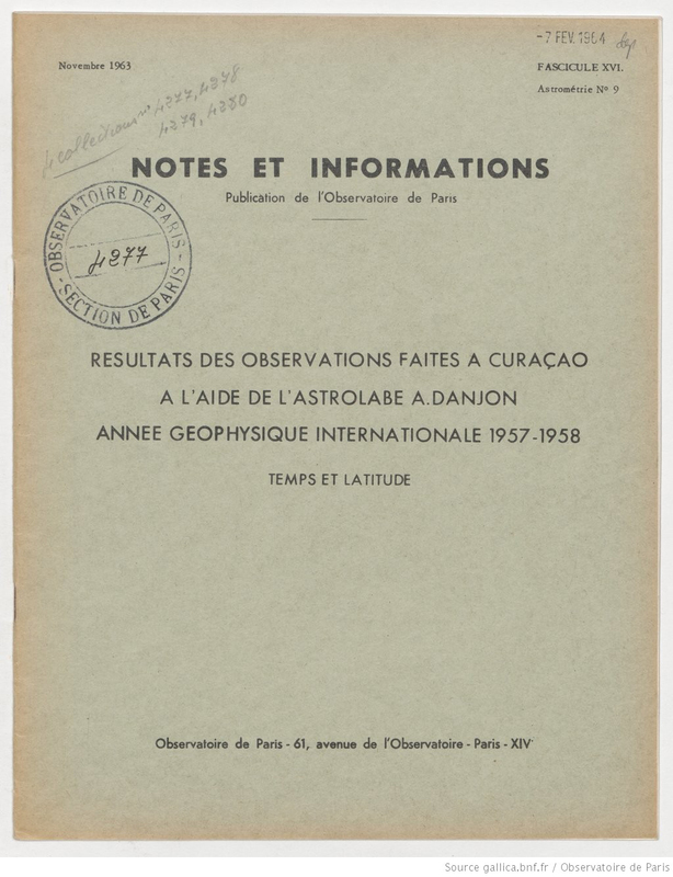 (1963) Notes et informations...Résultats des observations faites à Curaçao à l'aide de l'astrolabe A. Danjon, année géophysique internationale 1957-1958, temps et latitude