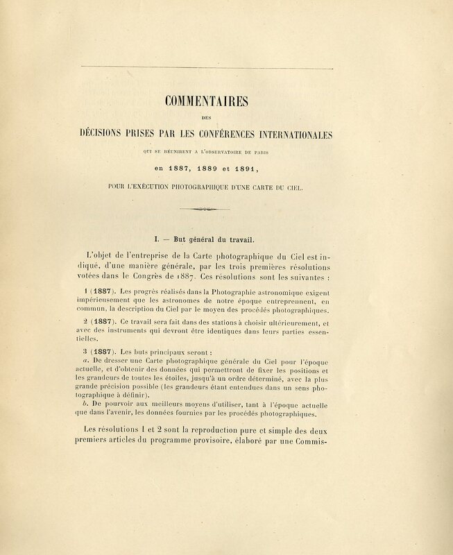 Commentaires des décisions prises par les conférences internationales qui se réunirent à l'Observatoire de Paris en 1887, 1889 et 1891 pour l'exécution photographique d'une carte du ciel (1 sur 2)