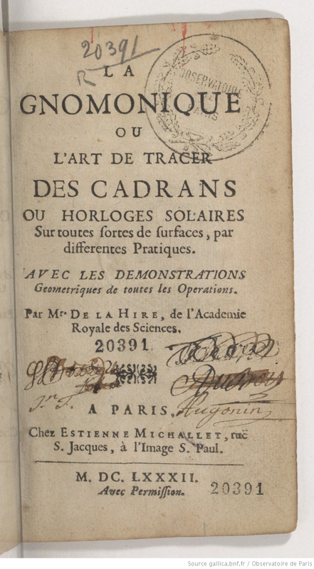 La gnomonique, ou l'Art de tracer des cadrans ou horloges solaires sur toutes sortes de surfaces, par differentes pratiques […]