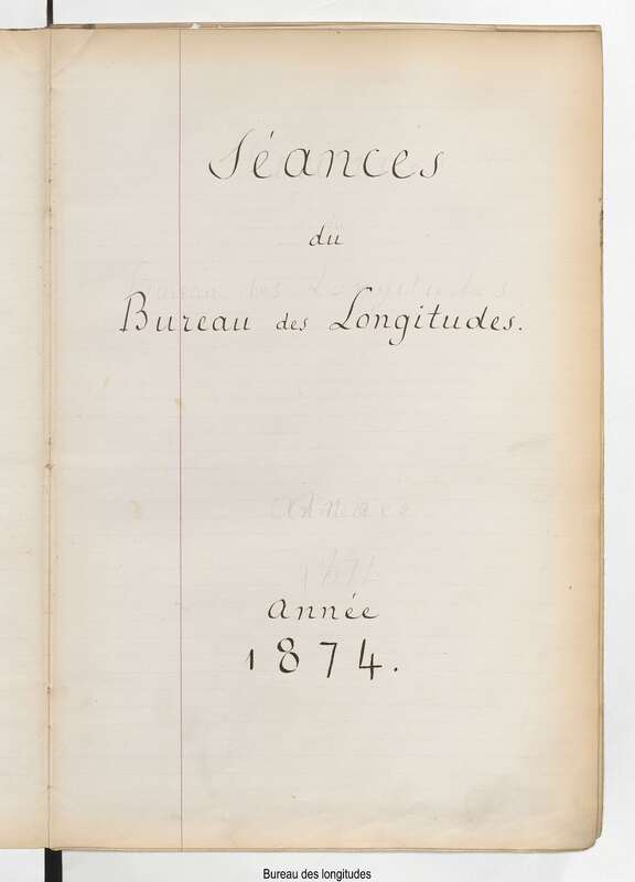 Registre de copies des procès-verbaux avec annexes du Bureau des longitudes (1874-1881)