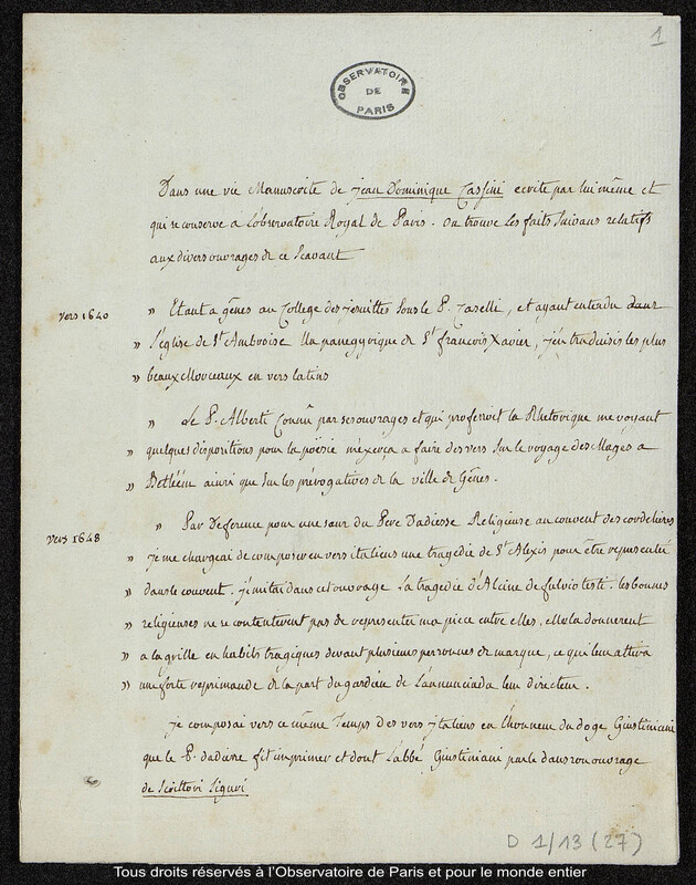 Dans une vie manuscrite de Jean-Dominique Cassini écrite par lui-même et qui se conserve à l’observatoire Royal de Paris, on trouve les faits suivants relatifs aux divers ouvrages de ce savant