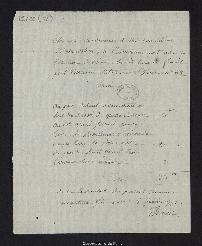 Mémoire des carreaux à vitres aux cabinets d'Observations, à l'Observatoire par ordre de Monsieur de Cassini, lesdits carreaux fournis par Thevenin vitrier rue St Jacques n°68