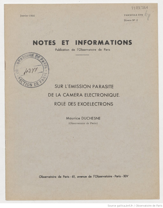 (1964) Notes et informations... Sur l'émission parasite de la caméra électronique, rôle des exoélectrons / Maurice Duchesne