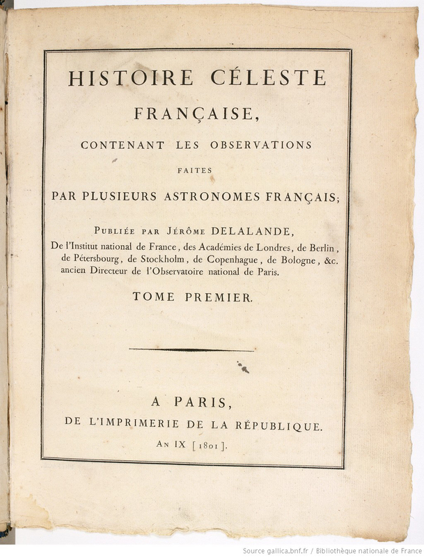 Histoire céleste française, contenant les observations faites par plusieurs astronomes français