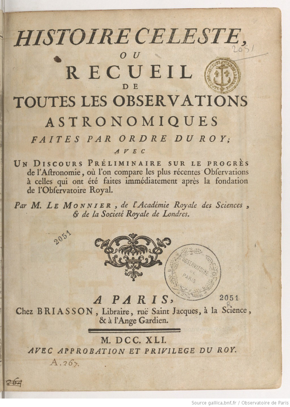 Histoire celeste, ou Recueil de toutes les observations astronomiques faites par ordre du Roy, avec un Discours préliminaire sur le progrès de l'astronomie […]